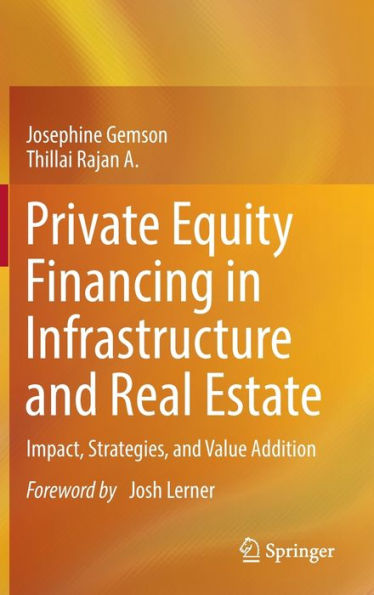 Private Equity Financing in Infrastructure and Real Estate: Impact, Strategies, and Value Addition