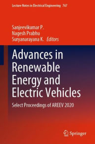 Title: Advances in Renewable Energy and Electric Vehicles: Select Proceedings of AREEV 2020, Author: Sanjeevikumar P.