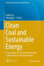 Clean Coal and Sustainable Energy: Proceedings of the 9th International Symposium on Coal Combustion