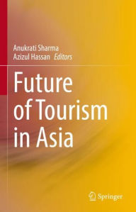Title: Future of Tourism in Asia, Author: Anukrati Sharma