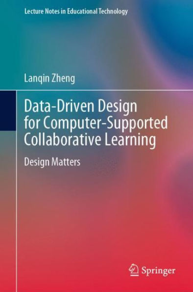 Data-Driven Design for Computer-Supported Collaborative Learning: Design Matters