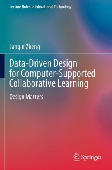 Data-Driven Design for Computer-Supported Collaborative Learning: Matters