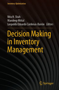 Title: Decision Making in Inventory Management, Author: Nita H. Shah