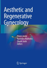 Title: Aesthetic and Regenerative Gynecology, Author: Preeti Jindal