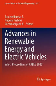 Title: Advances in Renewable Energy and Electric Vehicles: Select Proceedings of AREEV 2020, Author: Sanjeevikumar P.