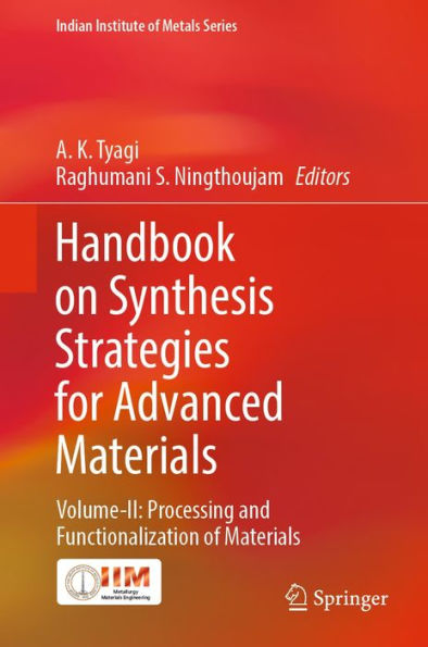Handbook on Synthesis Strategies for Advanced Materials: Volume-II: Processing and Functionalization of Materials