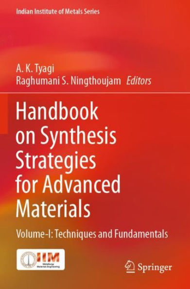 Handbook on Synthesis Strategies for Advanced Materials: Volume-I: Techniques and Fundamentals