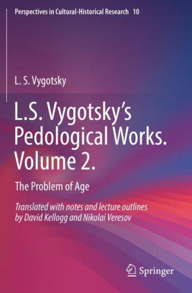 L.S. Vygotsky's Pedological Works. Volume 2.: The Problem of Age
