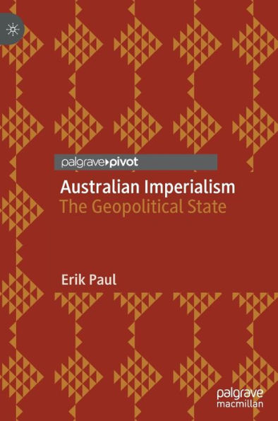 Australian Imperialism: The Geopolitical State