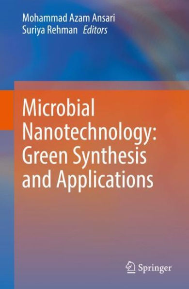 Microbial Nanotechnology: Green Synthesis and Applications