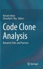 Code Clone Analysis: Research, Tools, and Practices