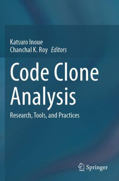 Code Clone Analysis: Research, Tools, and Practices