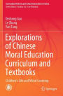 Explorations of Chinese Moral Education Curriculum and Textbooks: Children's Life and Moral Learning