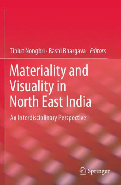 Materiality and Visuality North East India: An Interdisciplinary Perspective