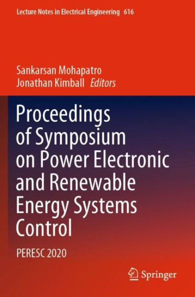 Proceedings of Symposium on Power Electronic and Renewable Energy Systems Control: PERESC 2020