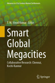 Title: Smart Global Megacities: Collaborative Research: Chennai, Kochi-Kannur, Author: T.M. Vinod Kumar