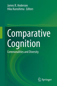 Title: Comparative Cognition: Commonalities and Diversity, Author: James R. Anderson