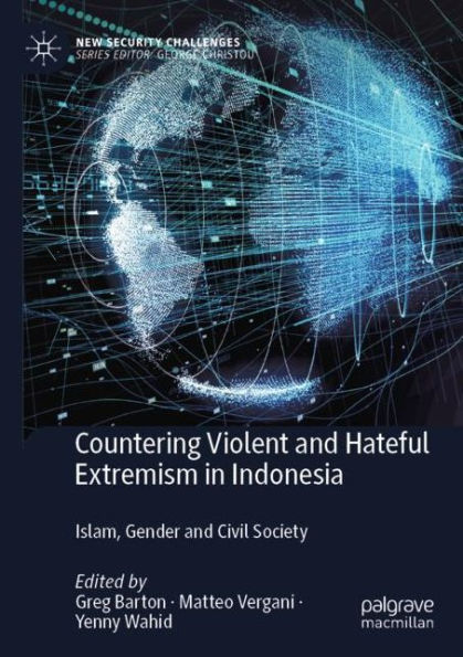 Countering Violent and Hateful Extremism Indonesia: Islam, Gender Civil Society