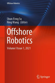 Title: Offshore Robotics: Volume I Issue 1, 2021, Author: Shun-Feng Su