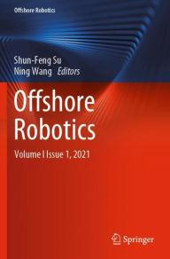 Title: Offshore Robotics: Volume I Issue 1, 2021, Author: Shun-Feng Su