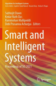 Title: Smart and Intelligent Systems: Proceedings of SIS 2021, Author: Subhojit Dawn