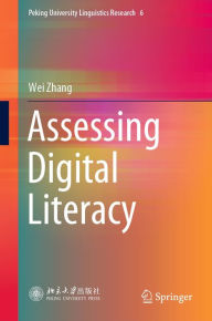 Title: Assessing Digital Literacy, Author: Wei Zhang