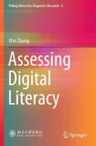 Title: Assessing Digital Literacy, Author: Wei Zhang