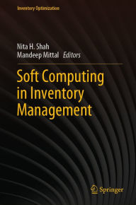 Title: Soft Computing in Inventory Management, Author: Nita H. Shah