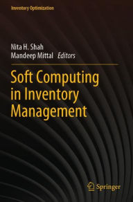 Title: Soft Computing in Inventory Management, Author: Nita H. Shah