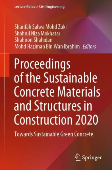 Proceedings of the Sustainable Concrete Materials and Structures Construction 2020: Towards Green