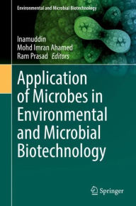 Title: Application of Microbes in Environmental and Microbial Biotechnology, Author: Inamuddin