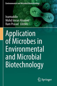 Title: Application of Microbes in Environmental and Microbial Biotechnology, Author: Inamuddin