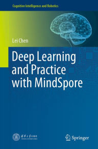 Title: Deep Learning and Practice with MindSpore, Author: Lei Chen