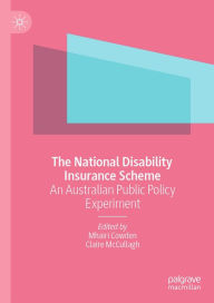 Title: The National Disability Insurance Scheme: An Australian Public Policy Experiment, Author: Mhairi Cowden