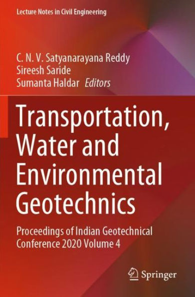 Transportation, Water and Environmental Geotechnics: Proceedings of Indian Geotechnical Conference 2020 Volume 4