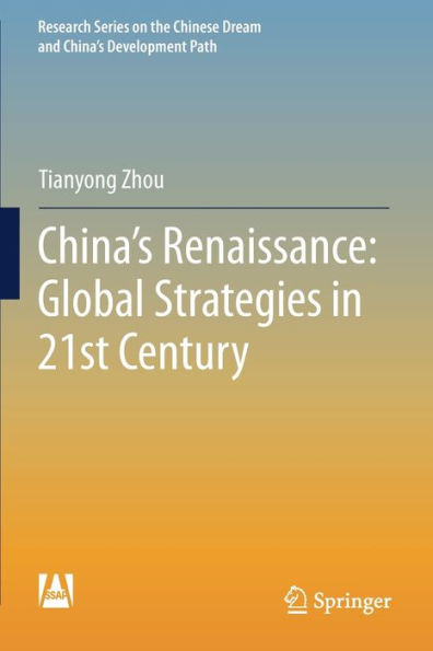 China's Renaissance: Global Strategies 21st Century