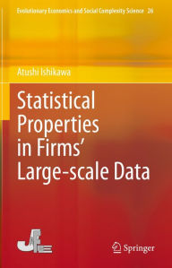 Title: Statistical Properties in Firms' Large-scale Data, Author: Atushi Ishikawa