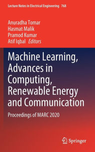 Title: Machine Learning, Advances in Computing, Renewable Energy and Communication: Proceedings of MARC 2020, Author: Anuradha Tomar