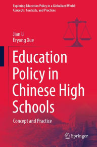 Title: Education Policy in Chinese High Schools: Concept and Practice, Author: Jian Li