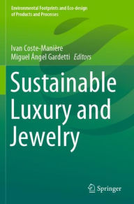 Title: Sustainable Luxury and Jewelry, Author: Ivan Coste-Maniïre