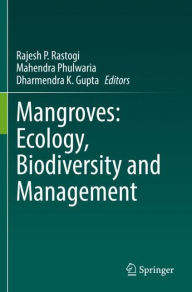 Title: Mangroves: Ecology, Biodiversity and Management, Author: Rajesh P. Rastogi