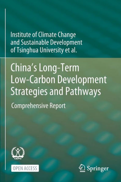 China's Long-Term Low-Carbon Development Strategies and Pathways: Comprehensive Report