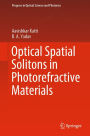 Optical Spatial Solitons in Photorefractive Materials