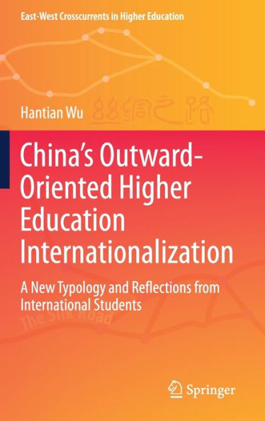 China's Outward-Oriented Higher Education Internationalization: A New Typology and Reflections from International Students
