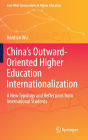 China's Outward-Oriented Higher Education Internationalization: A New Typology and Reflections from International Students