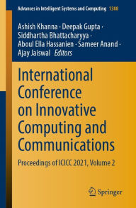 Title: International Conference on Innovative Computing and Communications: Proceedings of ICICC 2021, Volume 2, Author: Ashish Khanna