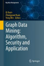 Graph Data Mining: Algorithm, Security and Application