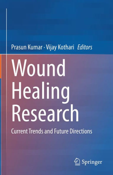Wound Healing Research: Current Trends and Future Directions