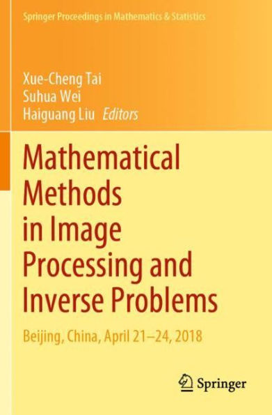 Mathematical Methods Image Processing and Inverse Problems: IPIP 2018, Beijing, China, April 21-24