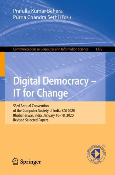 Digital Democracy - IT for Change: 53rd Annual Convention of the Computer Society India, CSI 2020, Bhubaneswar, January 16-18, Revised Selected Papers